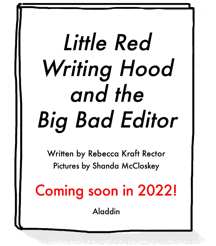 Placeholder image for the cover of Little Red Writing Hood and the Big Bad Editor, written by Rebecca Kraft Rector and illustrated by Shanda McCloskey